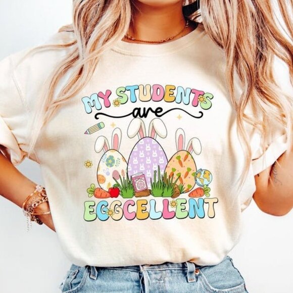Tops - My Students Are Eggcellent Teacher Easter Shirt